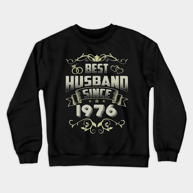 44th Wedding Anniversary Gift 44 yrs Best Husband Since 1976 Crewneck Sweatshirt by bummersempre66